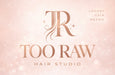 Too Raw Hair  - Home
